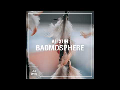 Alixun - Badmosphere