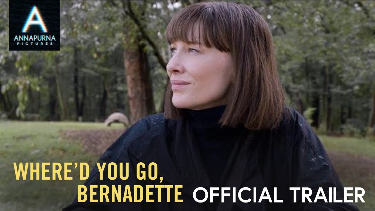 Where'd You Go, Bernadette Official Trailer