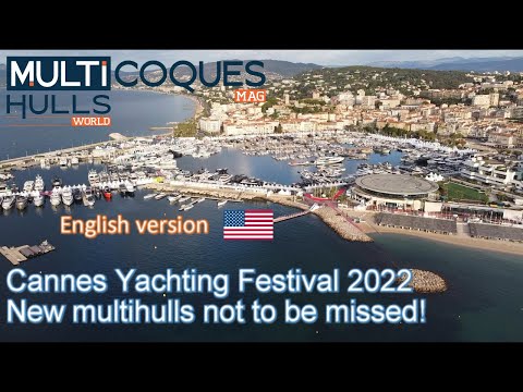 CANNES YACHTING FESTIVAL 2022 - New Multihulls Not To Be Missed - Multihulls World