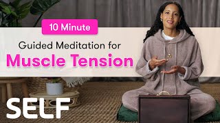10 Minutes Of Guided Meditation For Muscle Tension | SELF