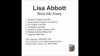 Lisa Abbott - Blow Me Away (Breeze &amp; Styles Club Mix)