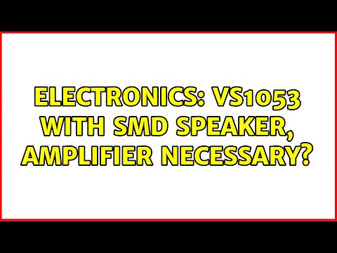 Electronics: VS1053 with SMD speaker, amplifier necessary?