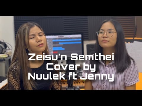 Zeisu'n Sem Thei II Cover by NeeLek ft Jenny