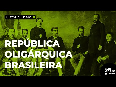 BRAZILIAN OLIGARCHIC REPUBLIC | Enem History Summary