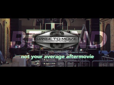 URGE TO MOVE -  Behind The Awakening 2018