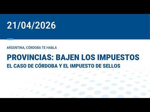 PROGRAMA "ARGENTINA: CÓRDOBA TE HABLA" 21-04-26