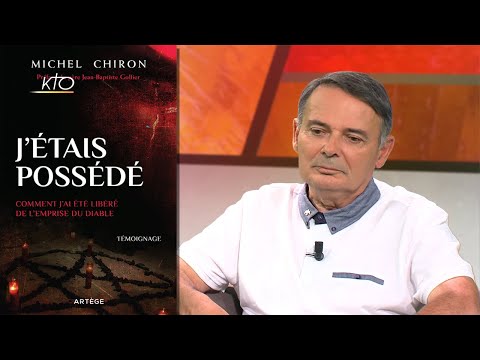 "J’ai été possédé par des démons durant neuf mois" : Michel Chiron