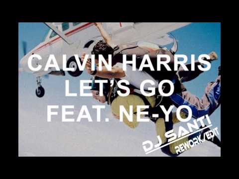 Dada Life vs. Calvin Harris ft. Ne-Yo - Let's Go (Santi's Rework/Edit)