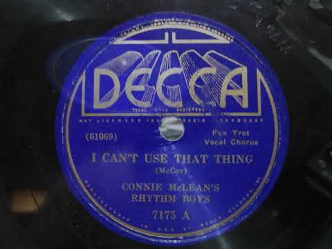 Connie McLean's Rhythm Boys - I Can't Use That Thing