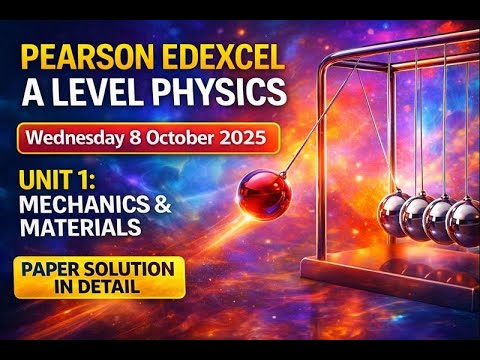 Pearson Edexcel A Level Physics Unit 1 | WPH11/01 October 2025 | Full Paper Solution in Detail