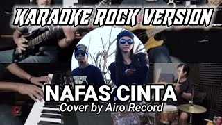 Download lagu Nafas Cinta - Karaoke Rock Cover | Airo Record mp3