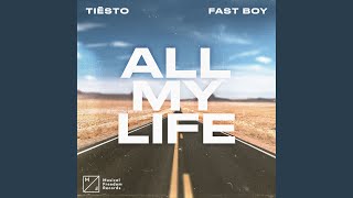 Musik-Video-Miniaturansicht zu All My Life Songtext von Tiësto & FAST BOY