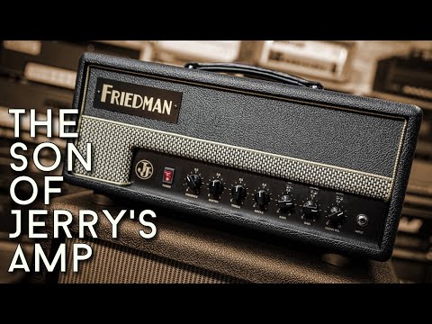 Who's Jerry and why is his amp so good? Friedman JJ Junior Review