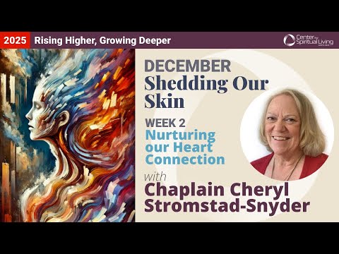 Nurturing Our Heart Connection | Chaplain Cheryl Stromstad-Snyder | 12/14/25 Sunday Talk