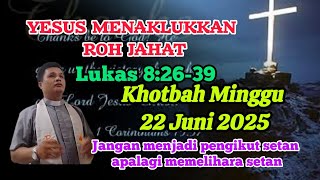 Download lagu Lukas 8:26-39 YESUS MENAKLUKKAN ROH JAHAT ll khotbah Minggu 22 Juni 2025 mp3