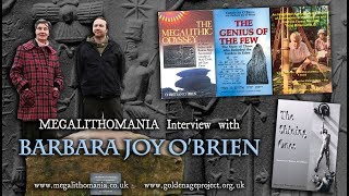 Barbara Joy O&#39;Brien - Megalithomania Interview - Co-Author of &#39;The Shining Ones&#39;