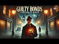 Guilty Bonds A Gripping Mystery By William Le Queux