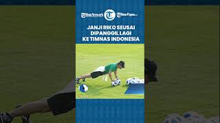 Janji Riko Simanjuntak seusai Dipanggil Kembali ke Timnas Indonesia, Berikan Segalanya Demi Garuda!