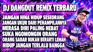 Download lagu JANGAN HINA HIDUP SESEORANG | JANGAN UKUR DARI PENAMPILANNYA | DJ DANGDUT REMIX TERBARU  mp3