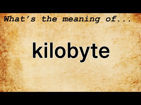 Kilobyte Meaning : Definition of Kilobyte