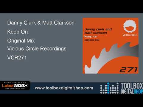 Danny Clark & Matt Clarkson - Keep On (Original Mix)