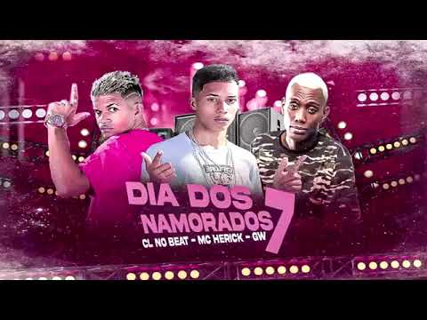 CL NO BEAT & MC HERICK E MC GW - DIA DOS NAMORADOS 7 #bregãfunk2022 #funk #bregãfunk