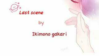 Last scene - Ikimono gakari ( Myanmar Subtitled )