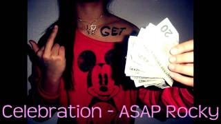 Celebration - ASAP Rocky