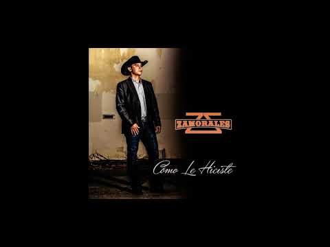 Zamorales- Como Le Hiciste
