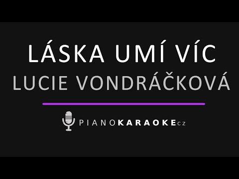 Lucie Vondráčková - Láska umí víc | Piano Karaoke Instrumental
