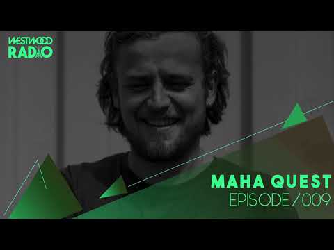 Westwood Radio 009 - Maha Quest