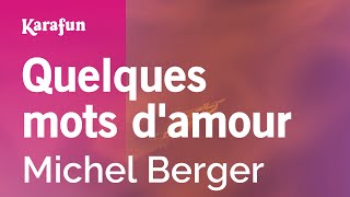 Quelques mots d&#39;amour - Michel Berger | Karaoke Version | KaraFun