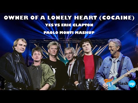 Yes Vs Eric Clapton - Owner of a lonely heart (Cocaine) - Paolo Monti Mashup