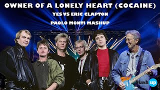 Yes Vs Eric Clapton - Owner of a lonely heart (Cocaine) - Paolo Monti Mashup