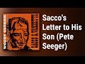 Woody Guthrie // Sacco's Letter to His Son Pete Seeger