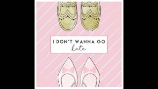 [AUDIO+DL] Kate (케이트) - I Don&#39;t Wanna Go