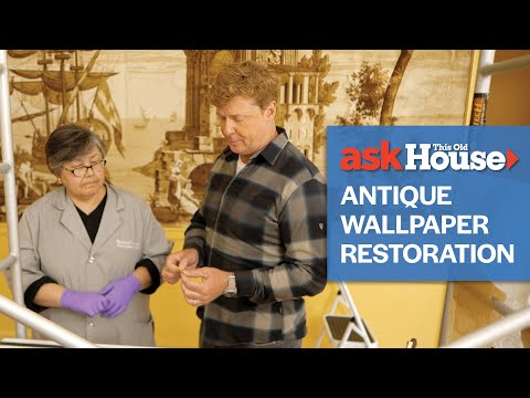 Antique Wallpaper Restoration | Ask This Old House