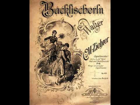 Carl Michael Ziehrer - Backfischerln, Walzer, Op.432