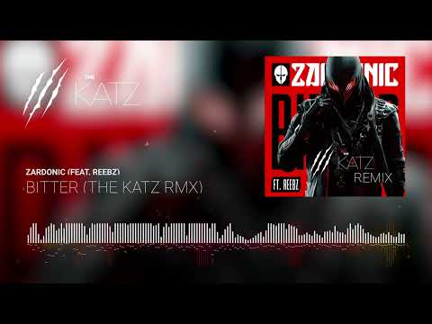 Zardonic (feat. Reebz) - Bitter (The KATZ Remix)