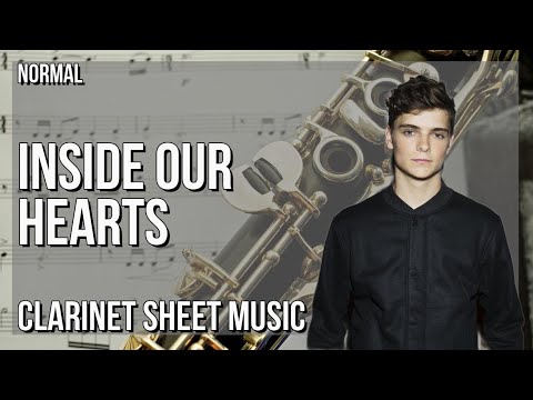 Clarinet Sheet Music: How to play Inside Our Hearts by Martin Garrix & Alesso ft Shaun Farrugia