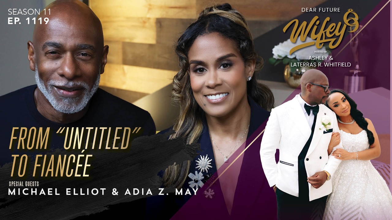 MICHAEL ELLIOT Wrote Ruth & Boaz… But Couldn’t Recognize His ADIA MAY | Dear Future Wifey Ep. 1119