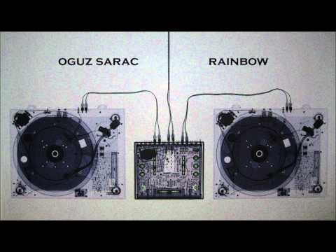 Dj Oguz Sarac - Rainbow (Original Mix)