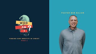 Week 8: Who Am I? I Am An Overcomer