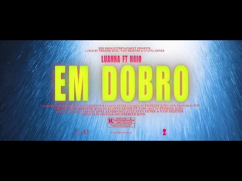 Luanna - Em Dobro ft NAIO (Official Video) Prod. Nox