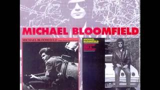 Michael Bloomfield - Your Friends