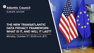 The new transatlantic data privacy framework: What is it, and will it 
