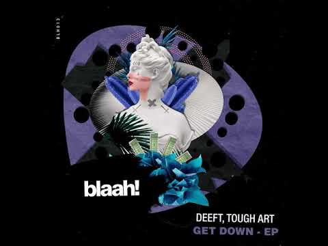 Tough Art, Deeft - Say Yeah