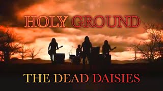 The Dead Daisies - Holy Ground (Shake The Memory) - Official Video
