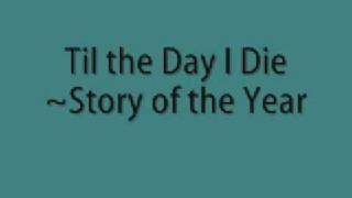 Til the Day I Die -Story of the Year (Lyrics)