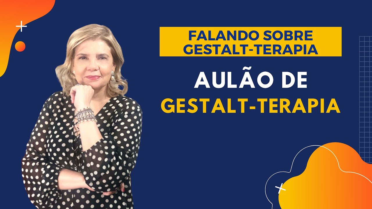 Falando sobre Gestalt-Terapia - Aulão de Gestalt-Terapia